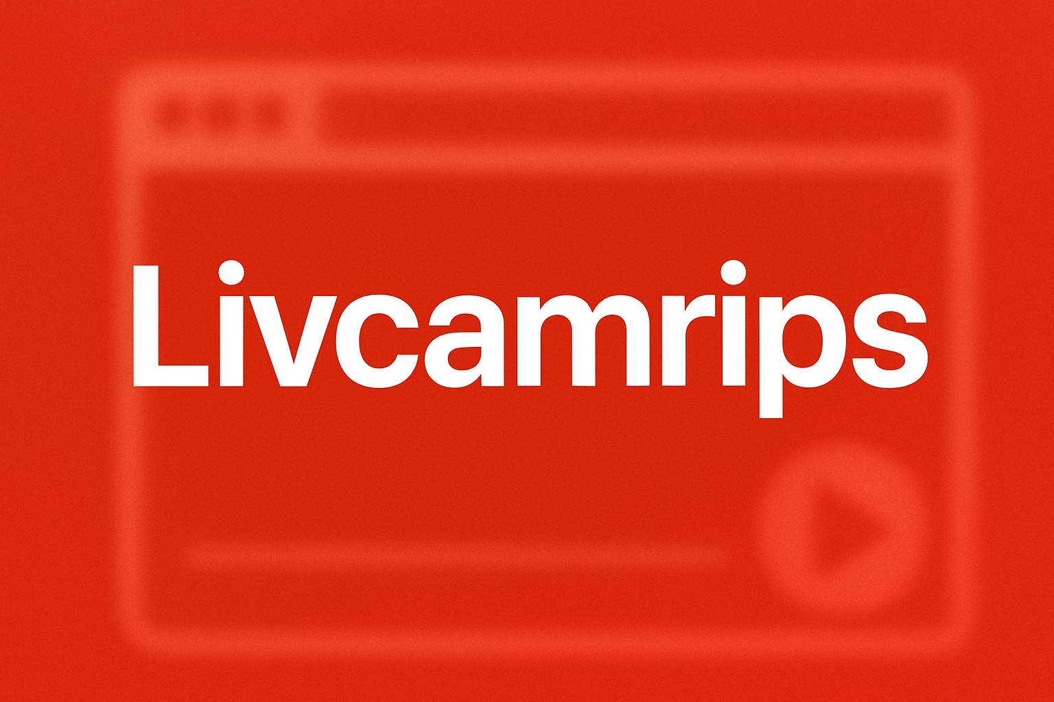 livcamrips
